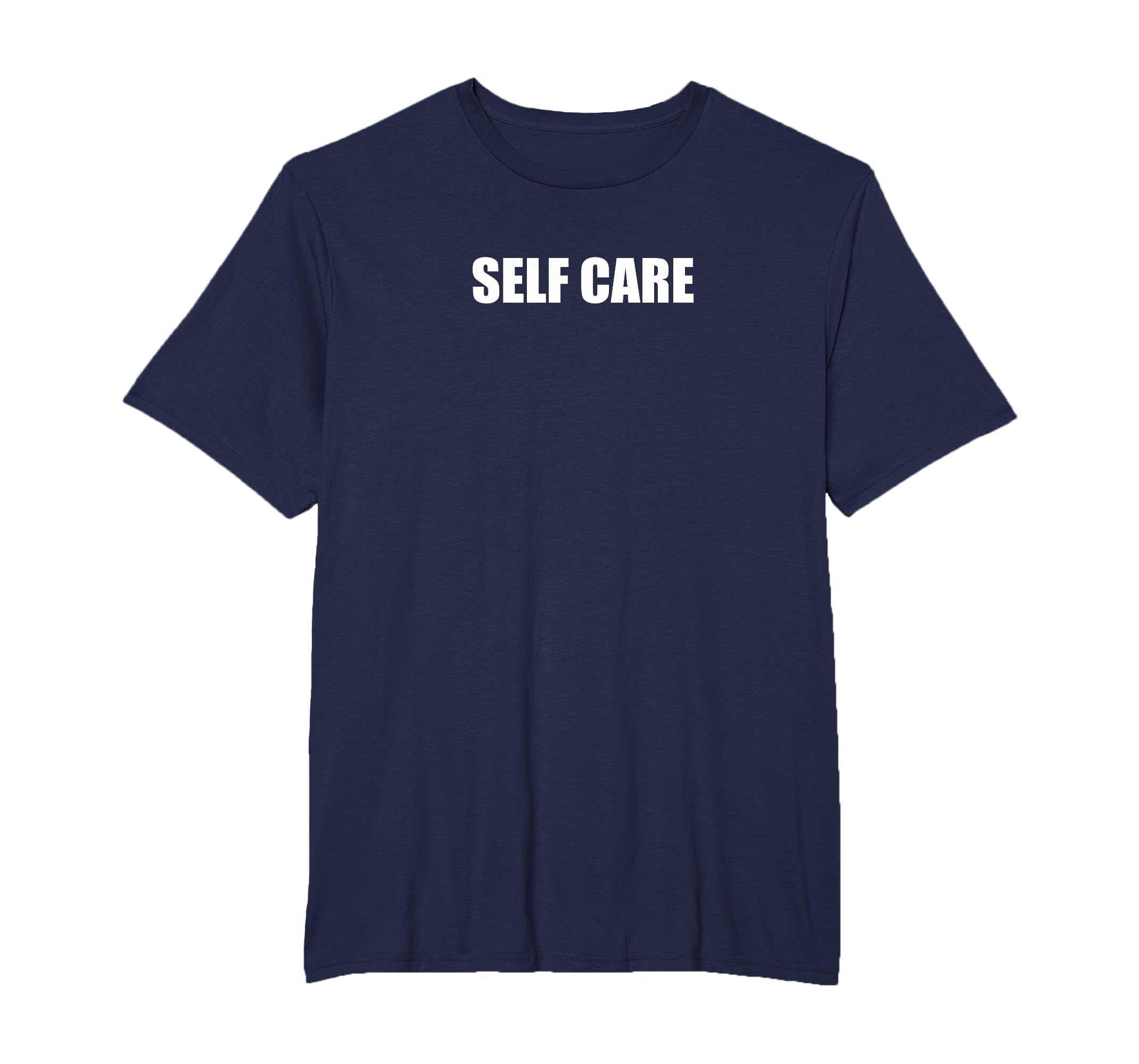 Self Care Mens Big And Tall Navy Blue T-Shirt - Unique Graphic Unisex - T-Shirt, Sweatshirt, Hoodie