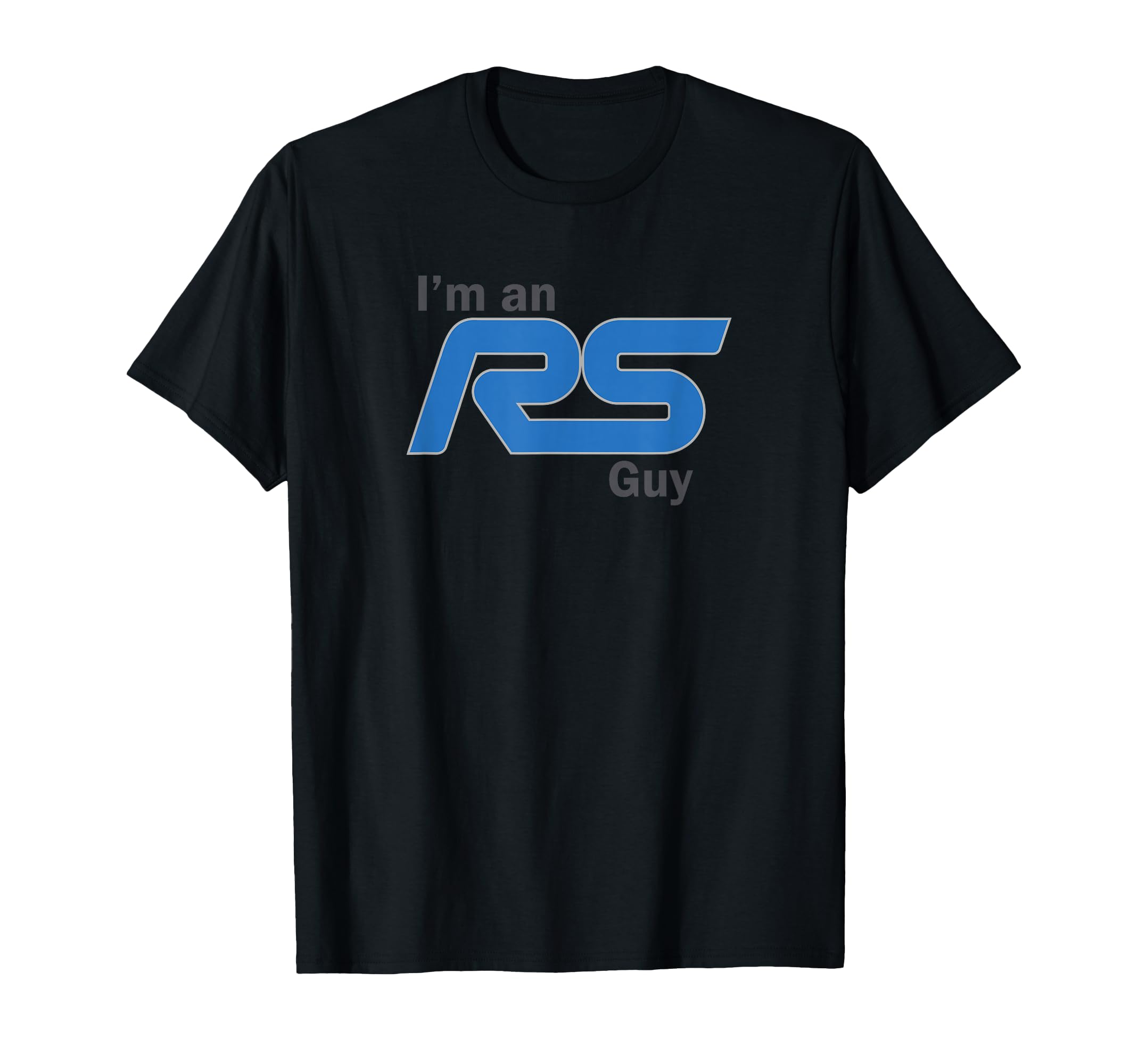 Im Rs Guy Funny Car Enthusiast T-Shirt - Novelty Apparel Men Women - T-Shirt, Sweatshirt, Hoodie