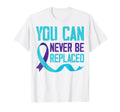 Suicide Awareness You Can Never Be T-Shirt - Custom Art Print Unisex - T-Shirt, Sweatshirt, Hoodie