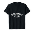 Overthinker Club Minimal Bold T-Shirt - Casual Everyday Wear for Adults - T-Shirt, Sweatshirt, Hoodie
