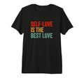 Self Love Is Best Care Inspirational T-Shirt - Trendy Graphic for Adults - T-Shirt, Sweatshirt, Hoodie