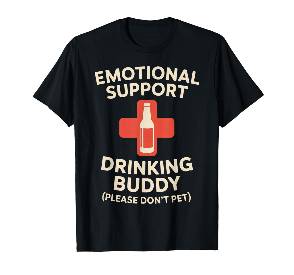 Emotional Support Drinking Buddy T Sweatshirt - Minimalist Print Unisex - T-Shirt, Sweatshirt, Hoodie