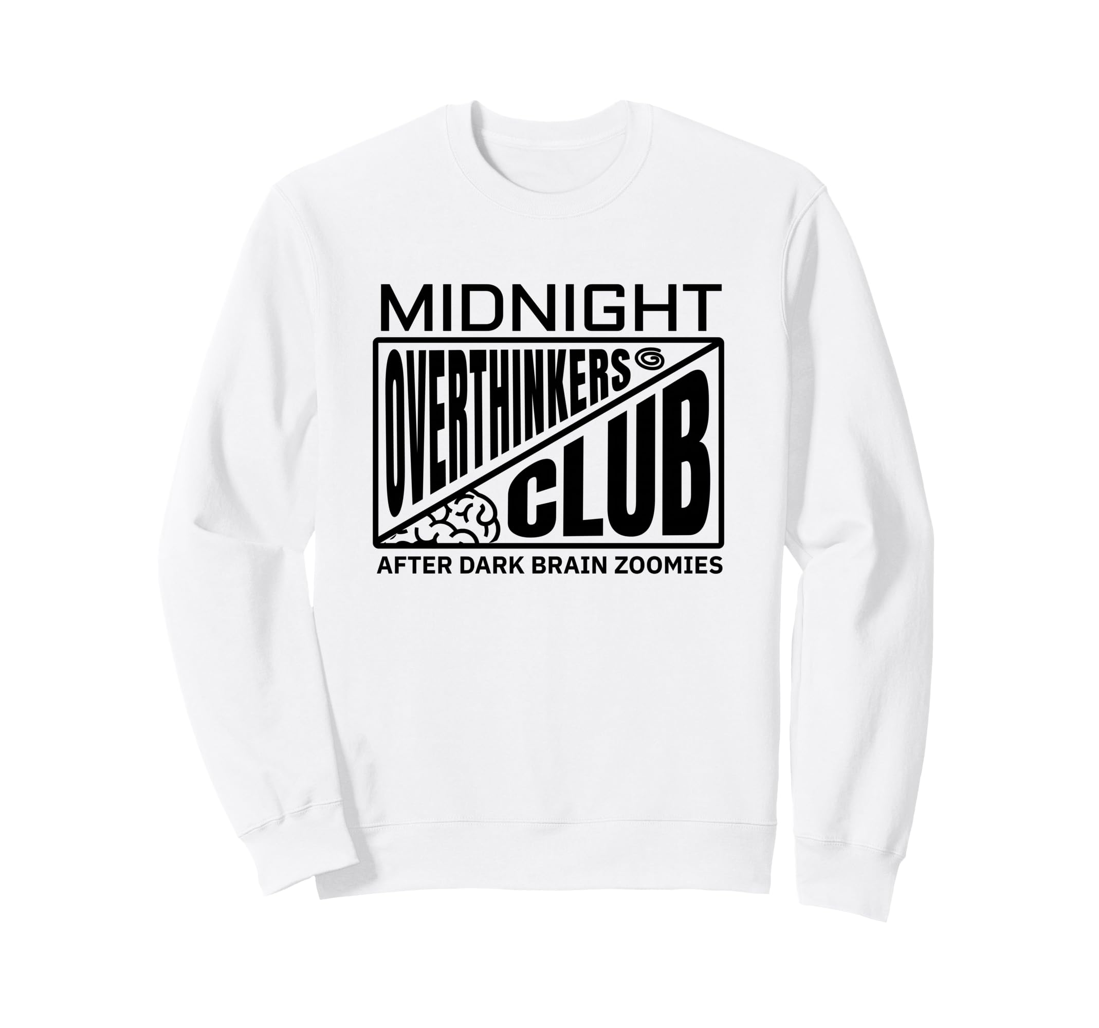 Midnight Overthinkers Club Funny Sweatshirt - Graphic Print Men Women - T-Shirt, Sweatshirt, Hoodie