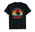 Easily Distracted Rodeo Cowboy T-Shirt - Fun Novelty Design Men Women - T-Shirt, Sweatshirt, Hoodie