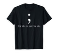 Mental Health Awareness Shirts Semicolon T-Shirt - Streetwear Style Unisex - T-Shirt, Sweatshirt, Hoodie
