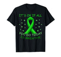 Its Okay If All You Do Today Is T-Shirt - Custom Art Print for Adults - T-Shirt, Sweatshirt, Hoodie
