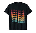 Keep Going Positive Groovy Mental T-Shirt - Graphic Print for Adults - T-Shirt, Sweatshirt, Hoodie