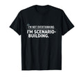 Im Not Overthinking Im Scenario T-Shirt - Novelty Apparel Men Women - T-Shirt, Sweatshirt, Hoodie