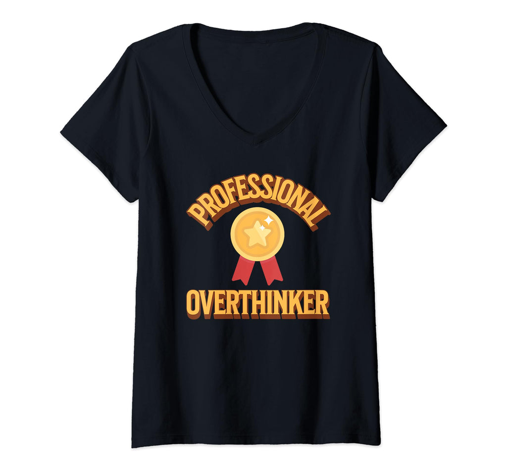 Womens Professional Overthinker Badge T-Shirt - Custom Art Print Unisex - T-Shirt, Sweatshirt, Hoodie