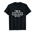 I Am Public Health Nerd T-Shirt - Graphic Print Men Women - T-Shirt, Sweatshirt, Hoodie