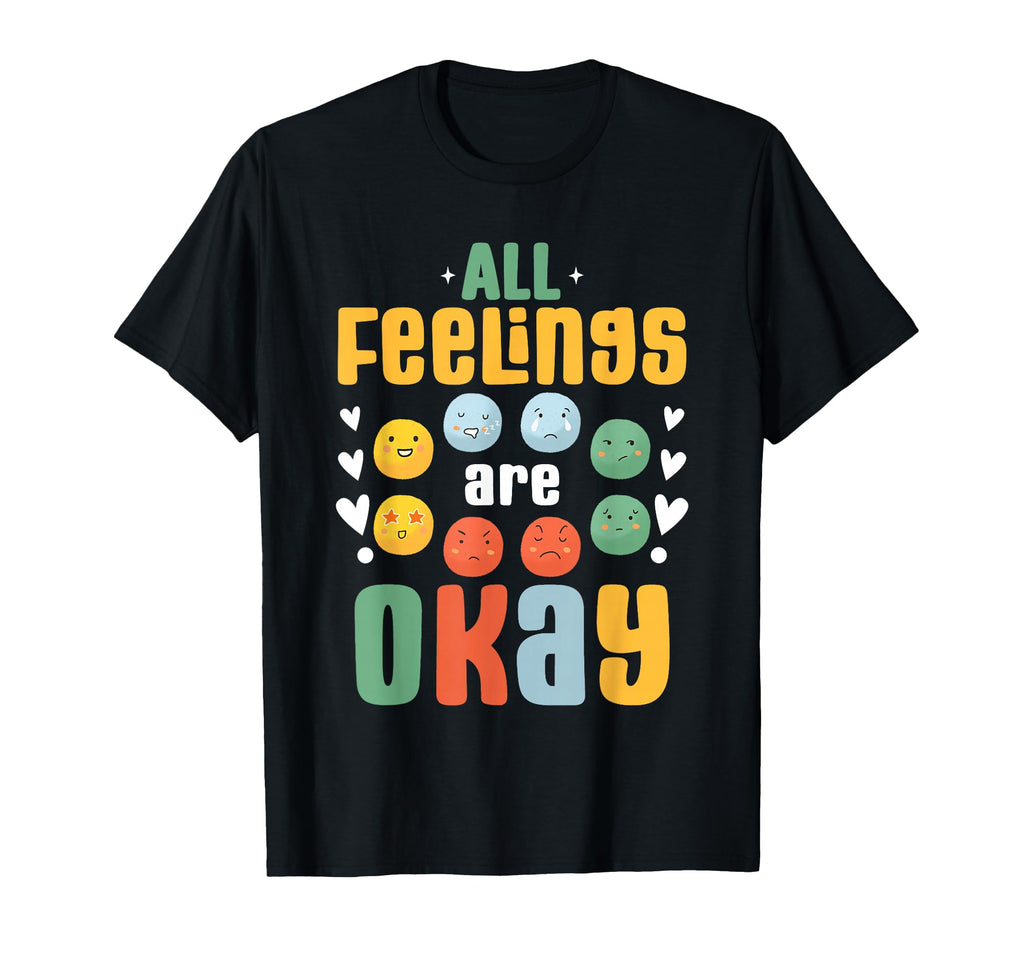 All Feelings Are Okay Mental Health T-Shirt - Streetwear Style Unisex - T-Shirt, Sweatshirt, Hoodie