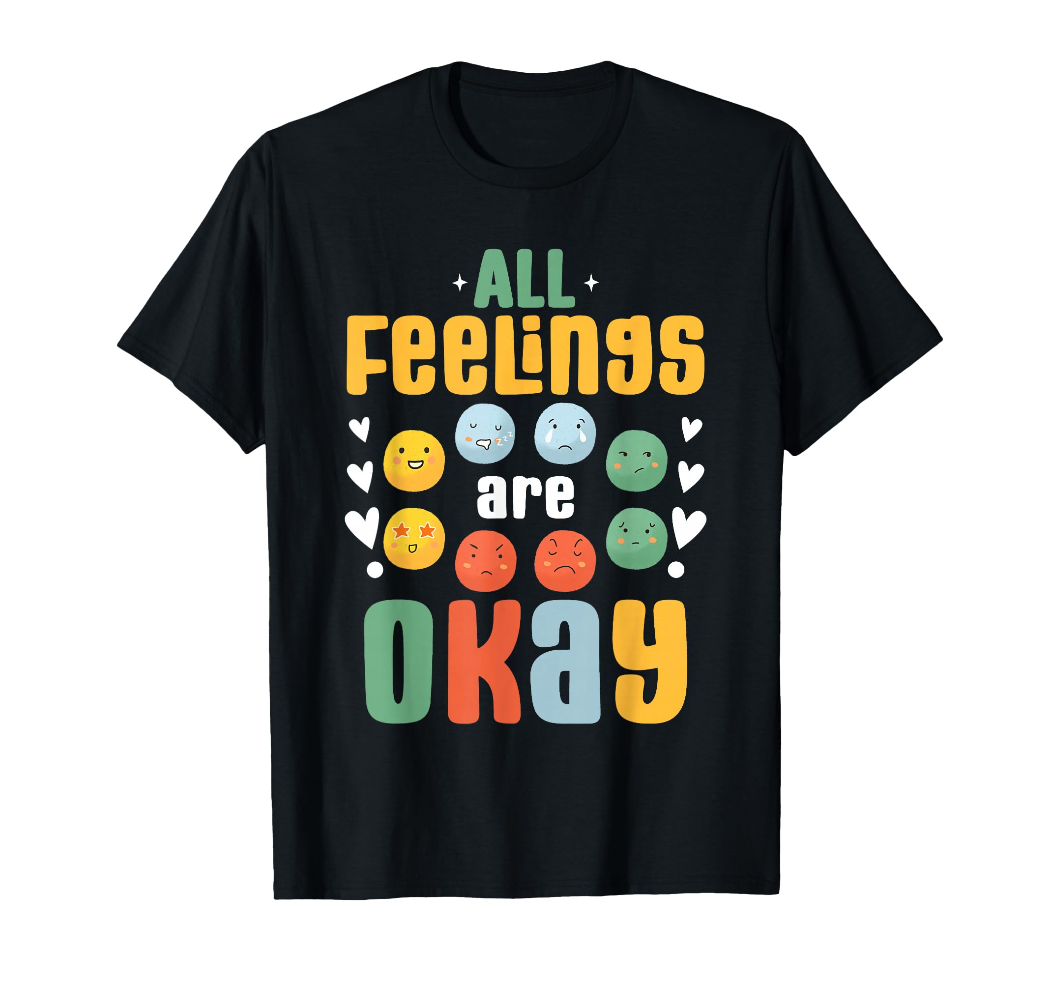 All Feelings Are Okay Mental Health T-Shirt - Streetwear Style Unisex - T-Shirt, Sweatshirt, Hoodie