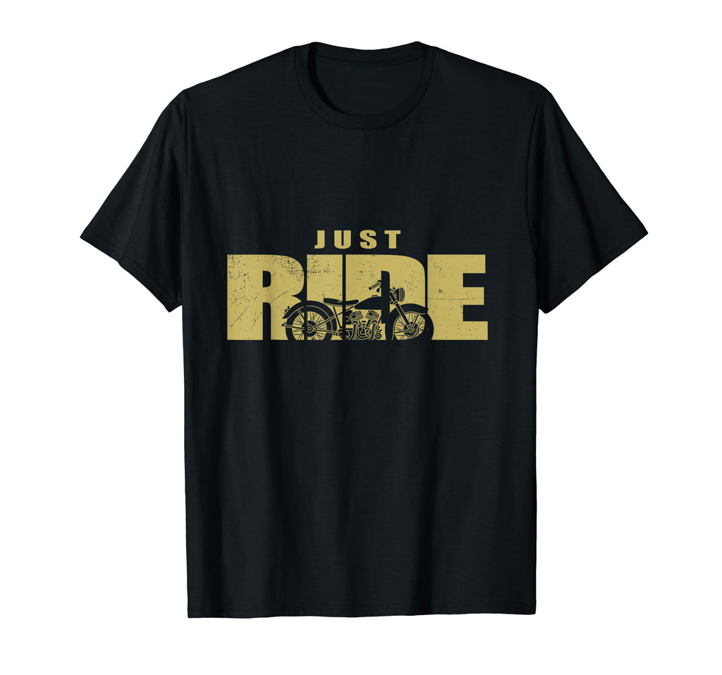 Just Ride Funny Motorcycle Bikers Gift T-Shirt - Custom Art Print Men Women - T-Shirt, Sweatshirt, Hoodie