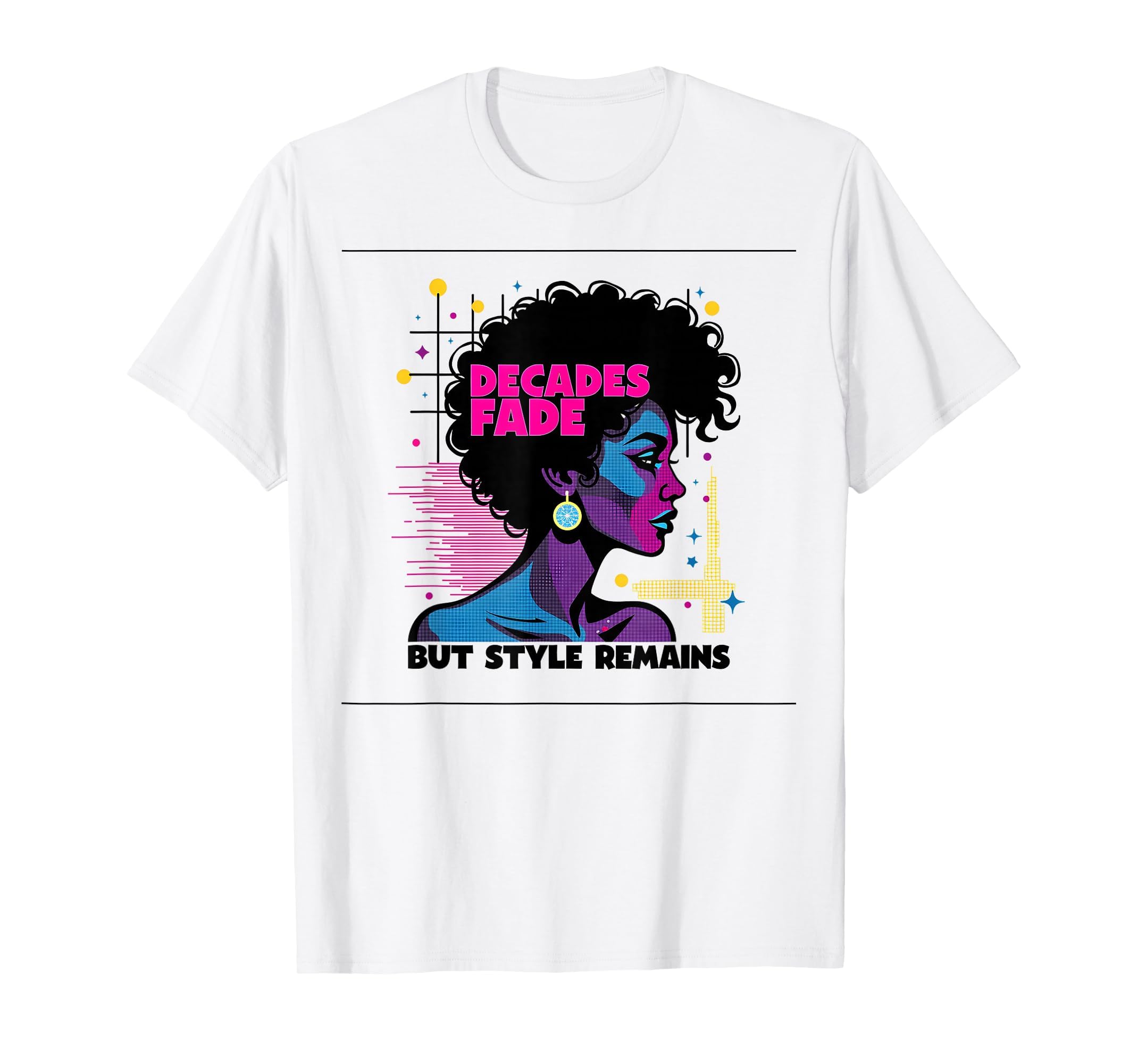 80S Pop Art Decades Fade But Remains T-Shirt - Minimalist Print for Adults - T-Shirt, Sweatshirt, Hoodie