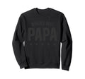Worlds Best Papa Distressed Papa Sweatshirt - Custom Art Print Men Women - T-Shirt, Sweatshirt, Hoodie