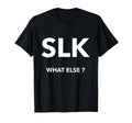 Slk What Else Car Community Knows T-Shirt - Custom Art Print Unisex - T-Shirt, Sweatshirt, Hoodie