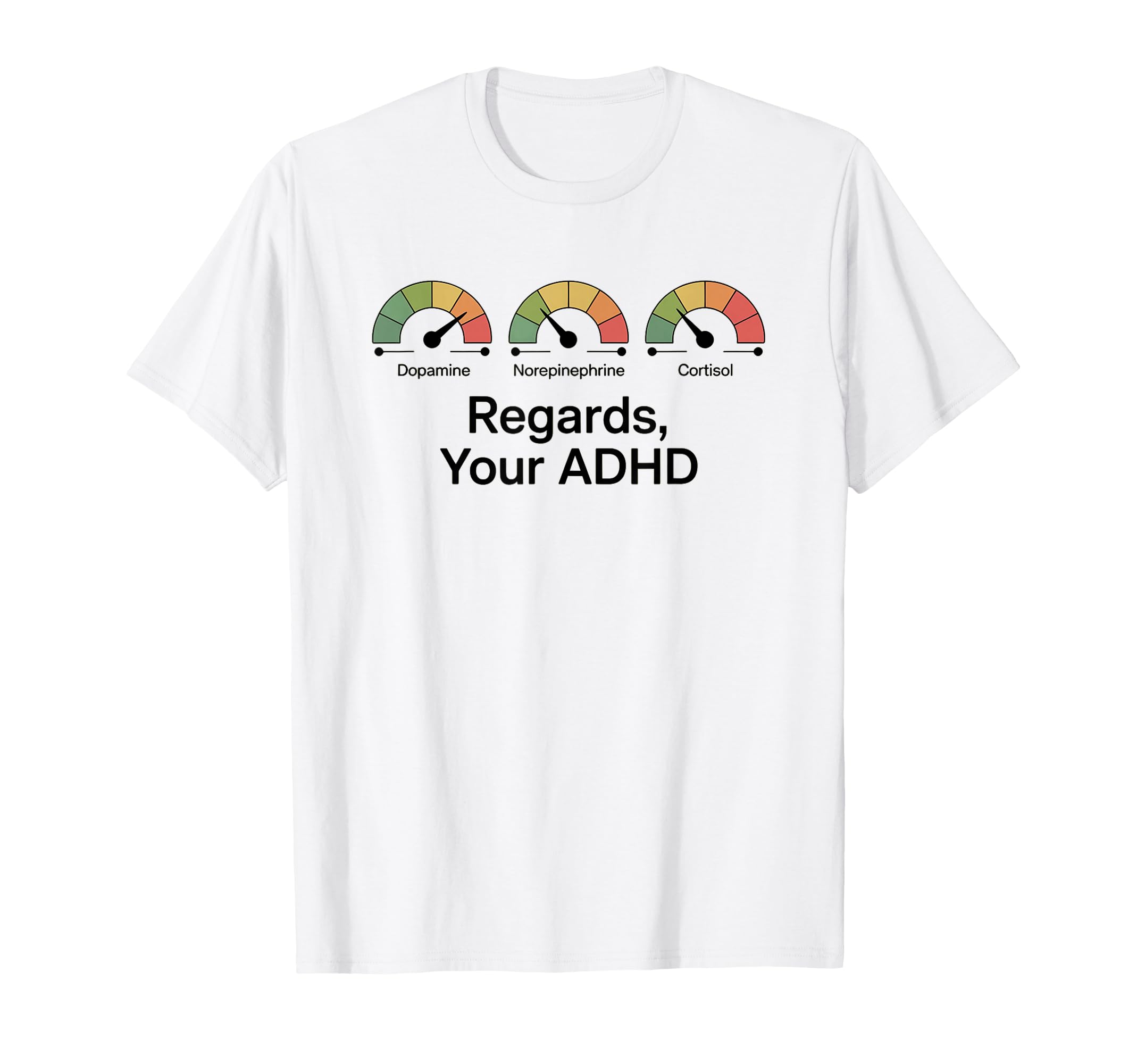 Hormone Meter Funny Adhd Dopamine Brain T-Shirt - Graphic Print Unisex - T-Shirt, Sweatshirt, Hoodie