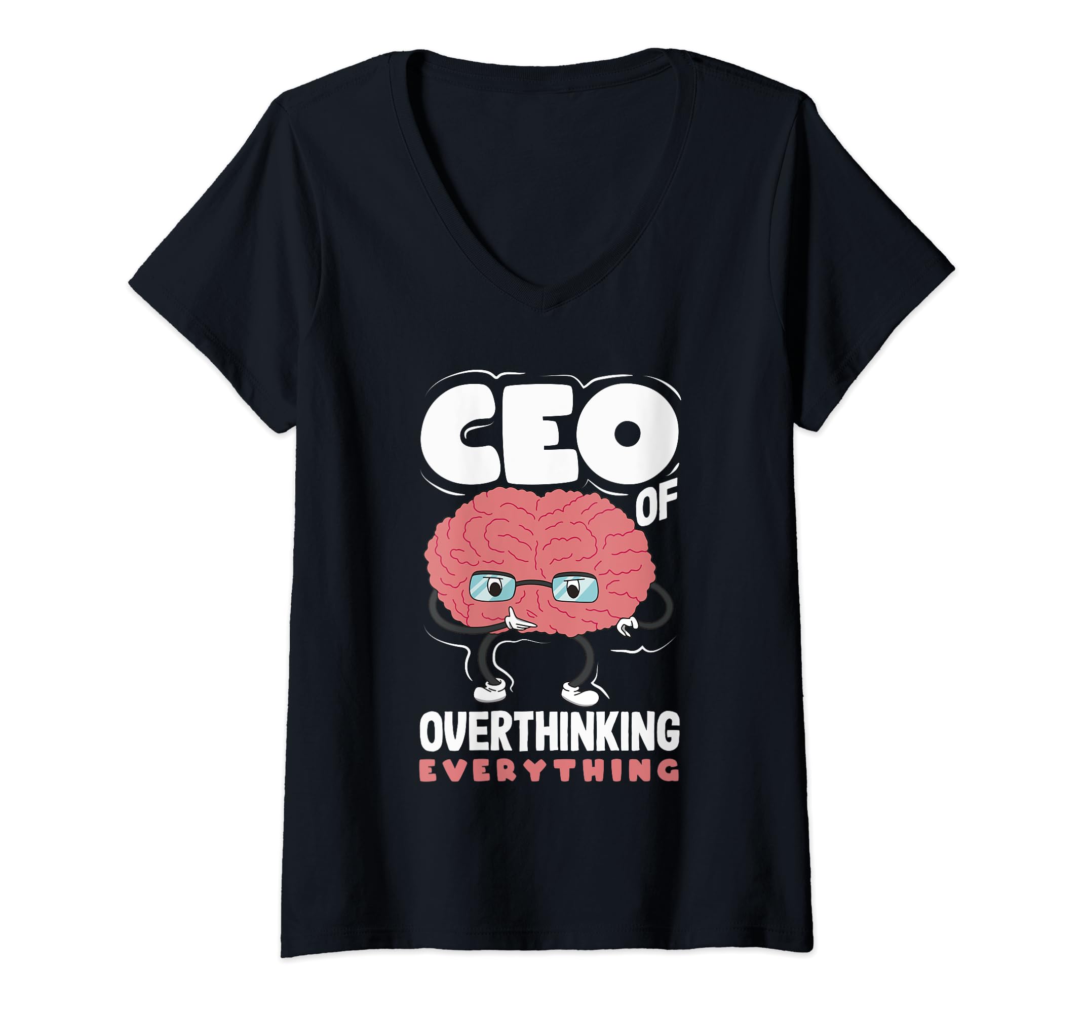 Womens Ceo Overthinking Everything Funny T-Shirt - Unique Graphic Unisex - T-Shirt, Sweatshirt, Hoodie