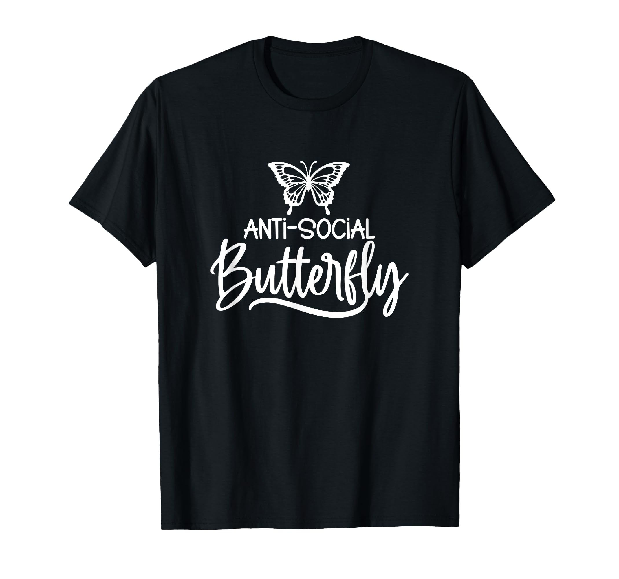 Anti Social Butterfly Funny Introvert T-Shirt - Novelty Apparel for Adults - T-Shirt, Sweatshirt, Hoodie