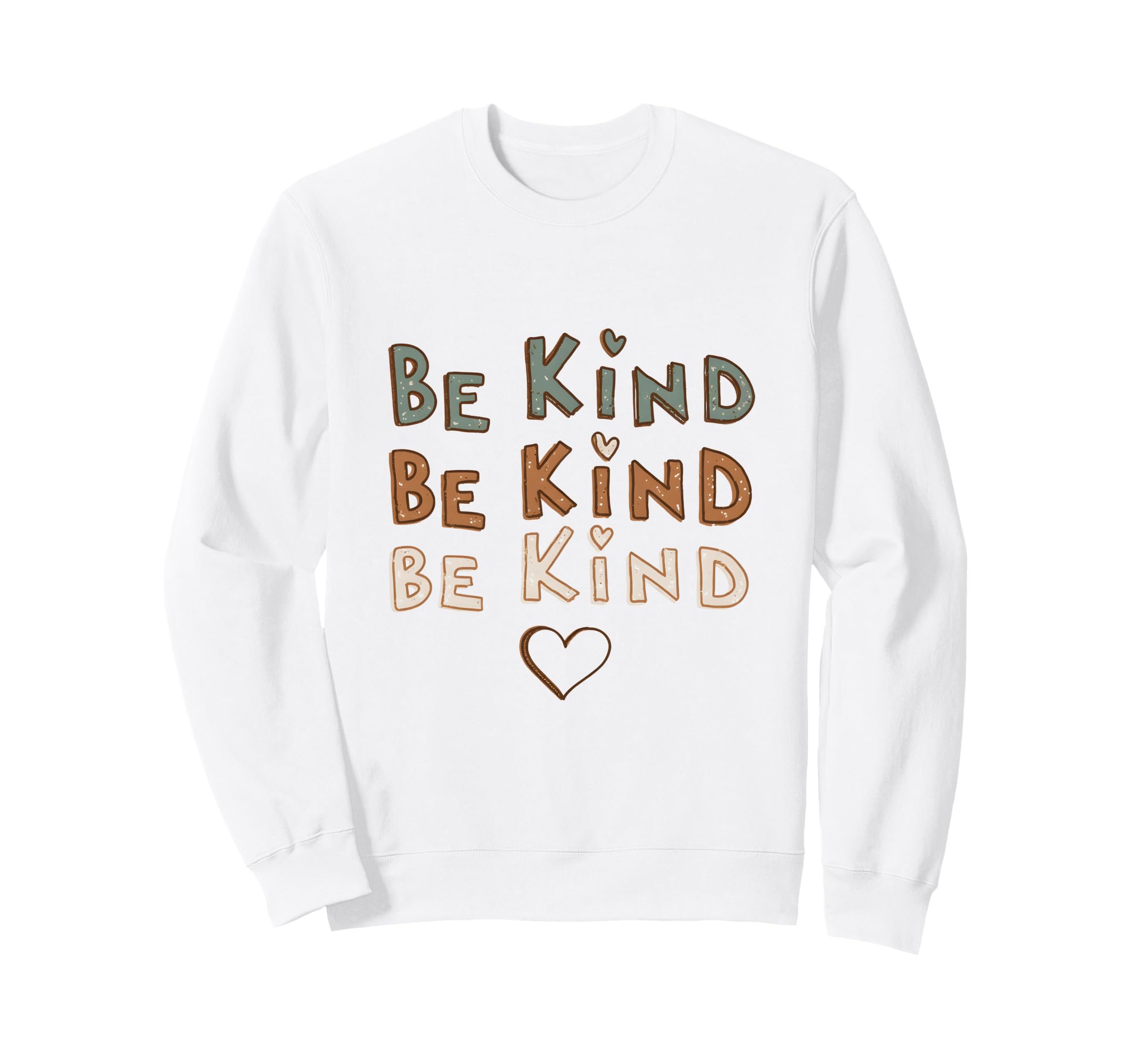 Be Kind Typography Inspirational Sweatshirt - Unique Graphic Unisex - T-Shirt, Sweatshirt, Hoodie
