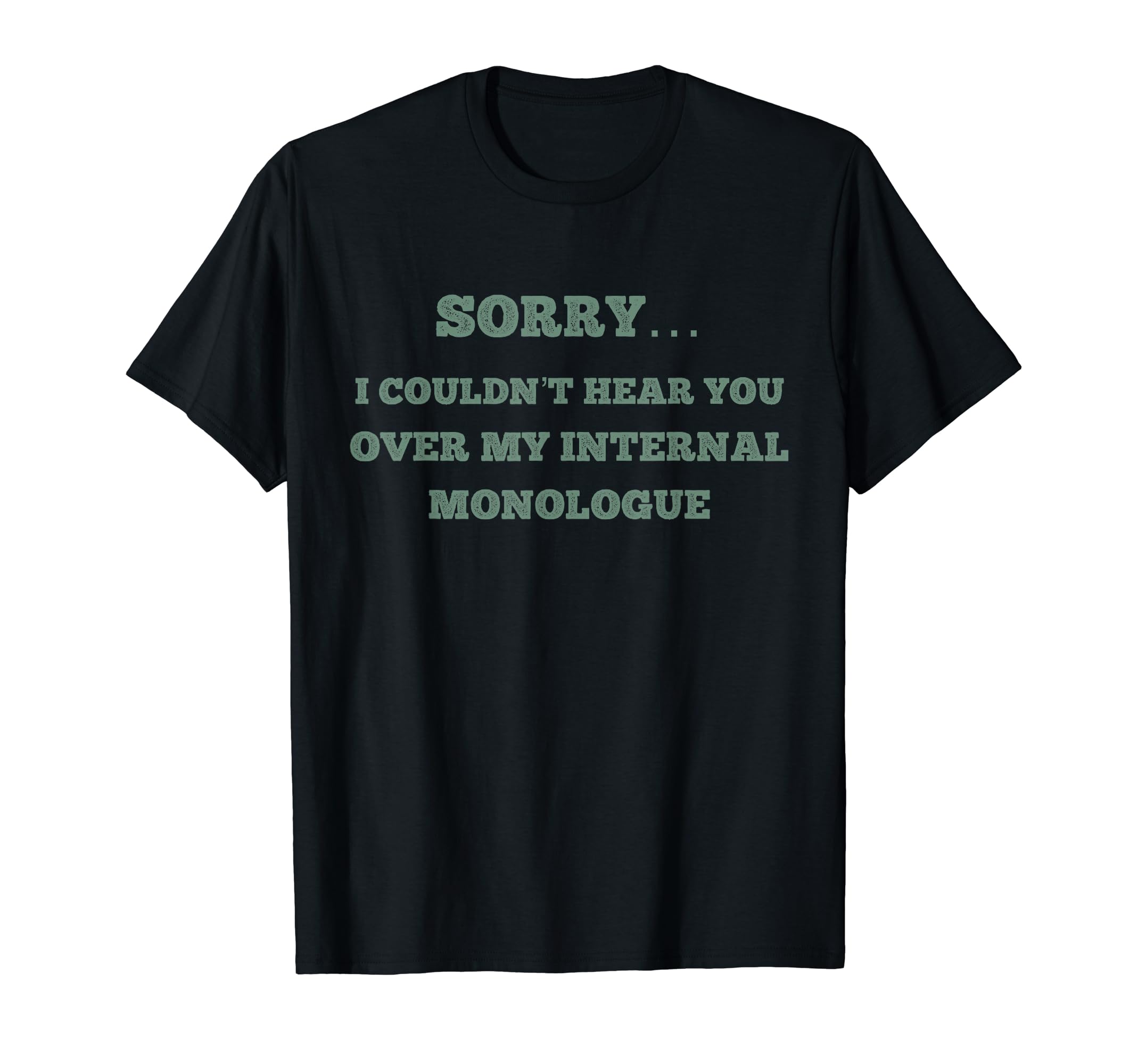 Overthinker Sorry I Cant Hear You Over T-Shirt - Trendy Graphic for Adults - T-Shirt, Sweatshirt, Hoodie