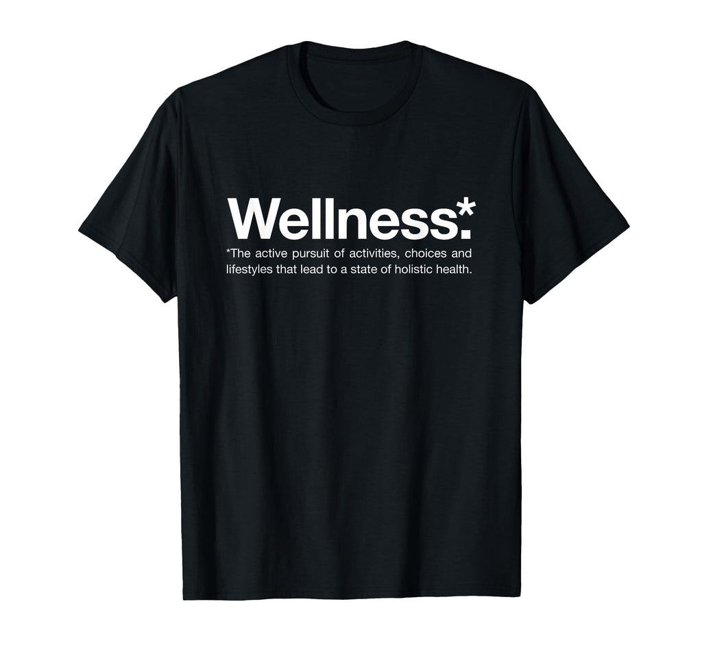 Wellness Definition White Font Health T-Shirt - Trendy Graphic for Adults - T-Shirt, Sweatshirt, Hoodie