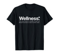 Wellness Definition White Font Health T-Shirt - Trendy Graphic for Adults - T-Shirt, Sweatshirt, Hoodie