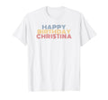 Happy Birthday Christina Personalized T-Shirt - Graphic Print for Adults - T-Shirt, Sweatshirt, Hoodie