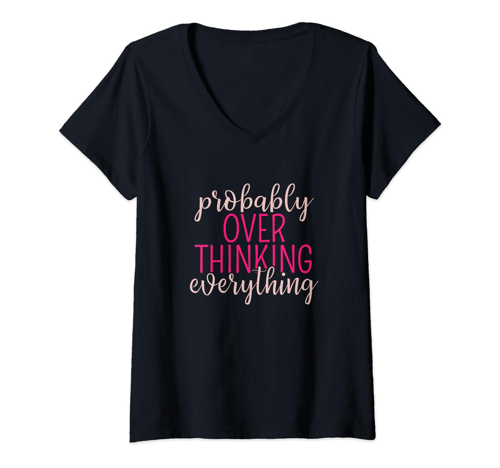 Womens Overthinker Sarcastic Probably T-Shirt - Trendy Graphic Unisex - T-Shirt, Sweatshirt, Hoodie