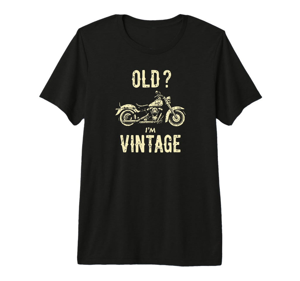 Old Im Funny Motorcycle Tri Blend T-Shirt - Fun Novelty Design Unisex - T-Shirt, Sweatshirt, Hoodie