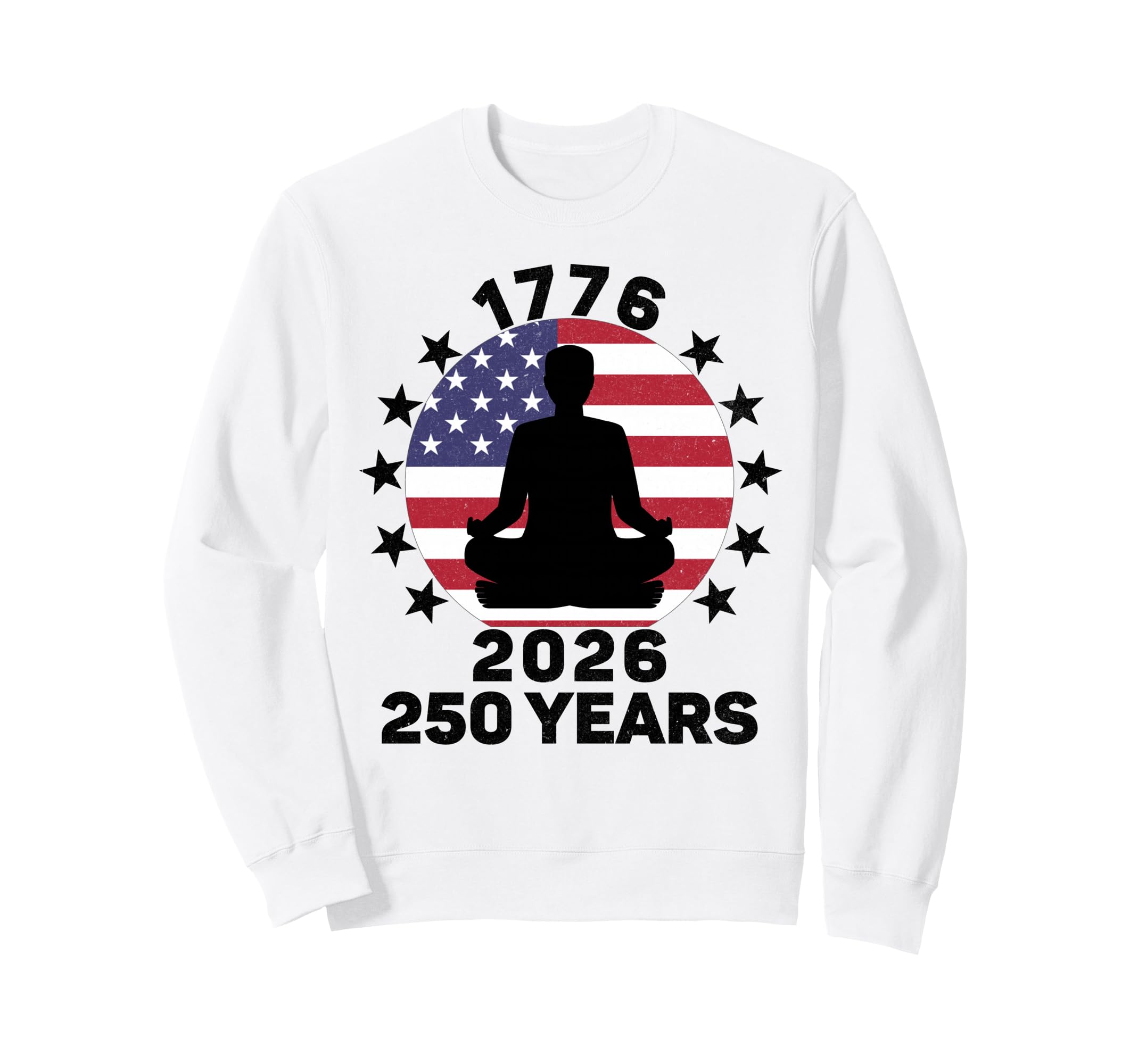 Yoga Meditation Usa Flag 250 Years Sweatshirt - Novelty Apparel Unisex - T-Shirt, Sweatshirt, Hoodie