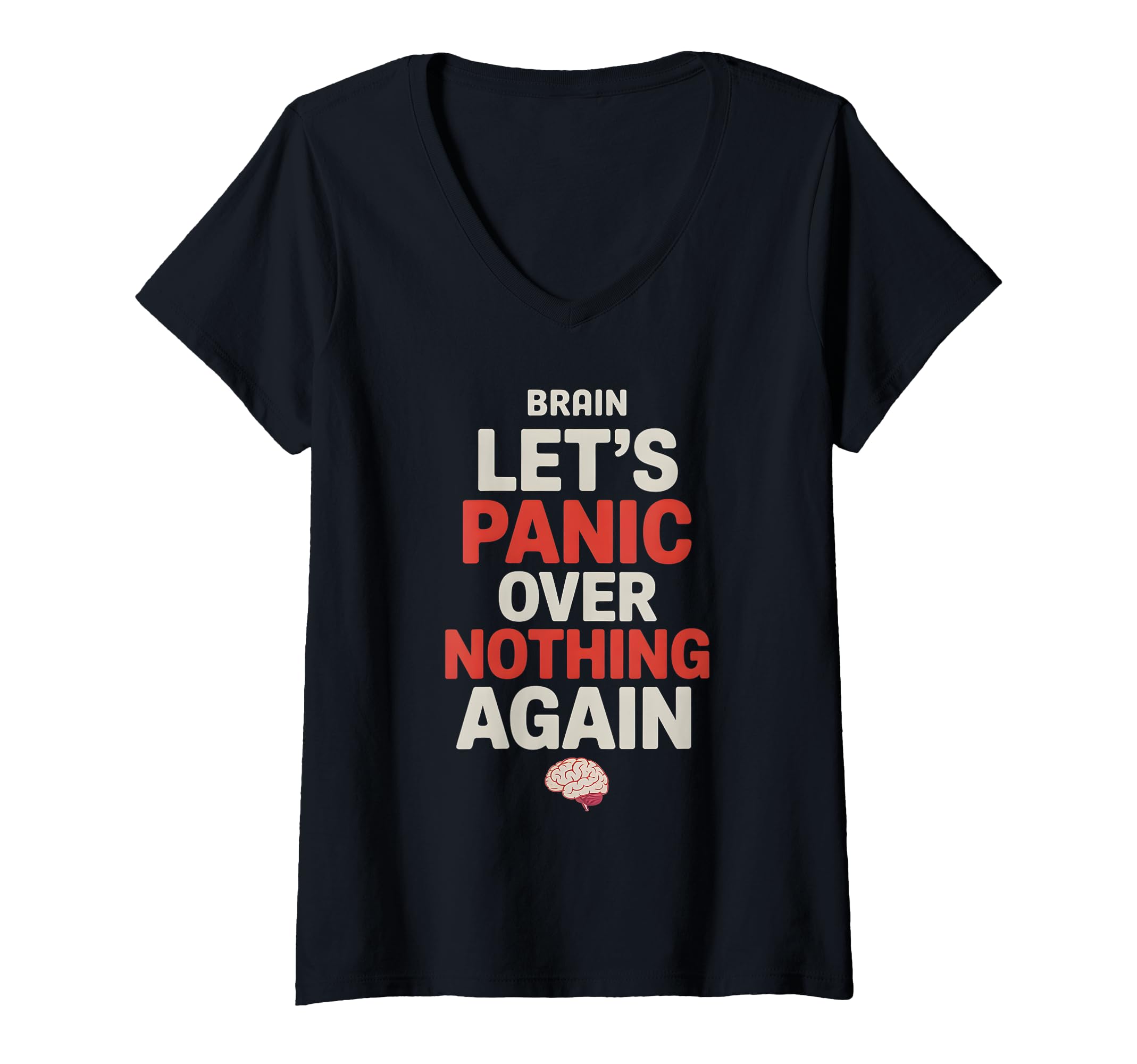 Womens Brain Lets Panic Over T-Shirt - Fun Novelty Design Men Women - T-Shirt, Sweatshirt, Hoodie