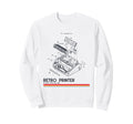 Printer Love Past Sweatshirt - Streetwear Style Men Women - T-Shirt, Sweatshirt, Hoodie