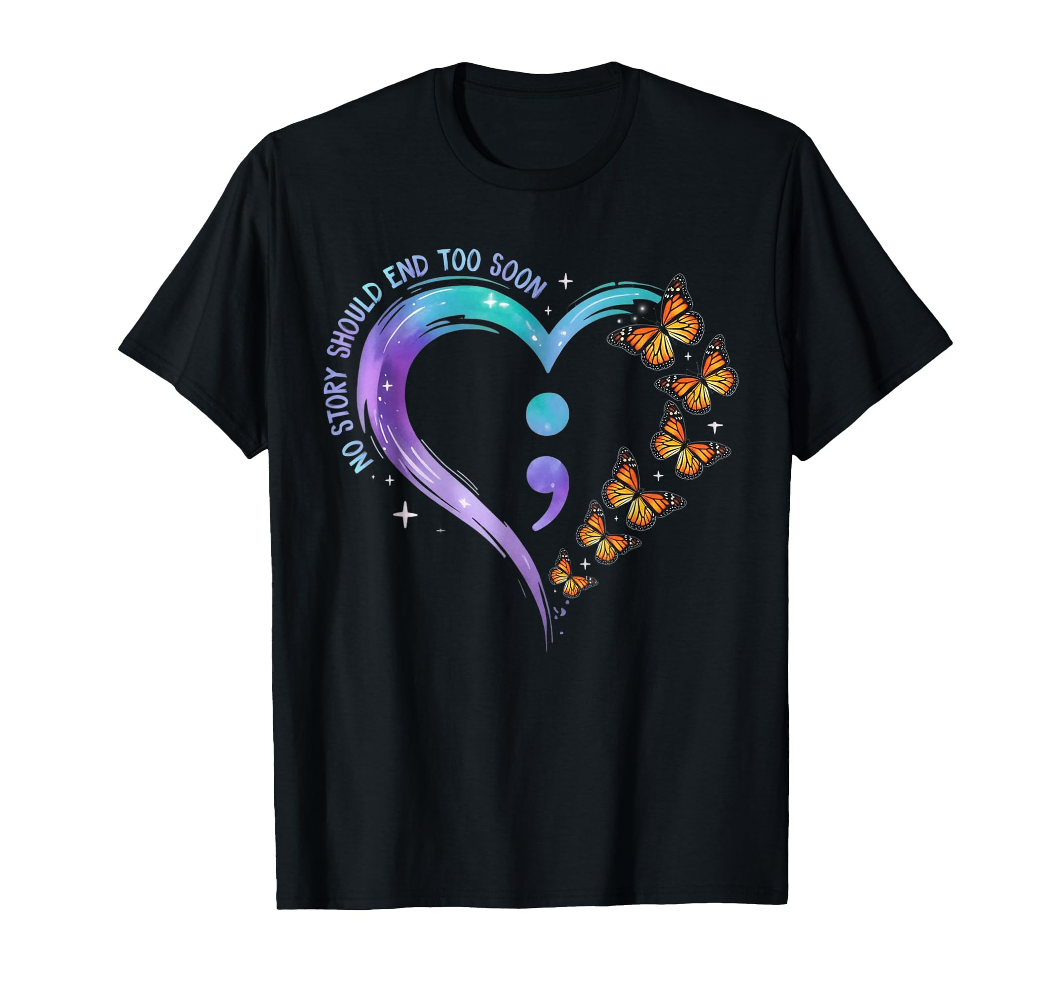 No Story Should End Too Soon T-Shirt - Casual Everyday Wear Men Women - T-Shirt, Sweatshirt, Hoodie