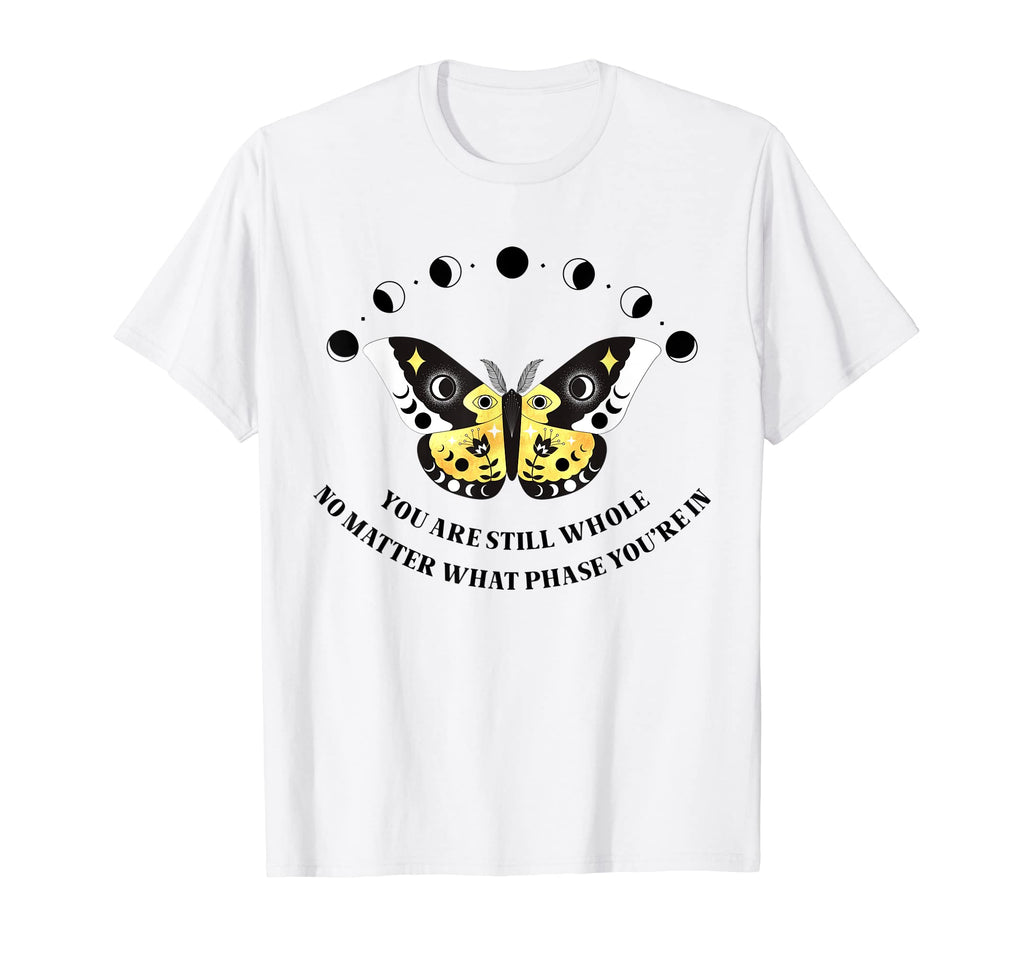 Whole No Matter What Phase Youre Mental T-Shirt - Trendy Graphic Unisex - T-Shirt, Sweatshirt, Hoodie