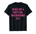 No Rizz Just Pretty Who Overthinks 24 7 T-Shirt - Unique Graphic Men Women - T-Shirt, Sweatshirt, Hoodie