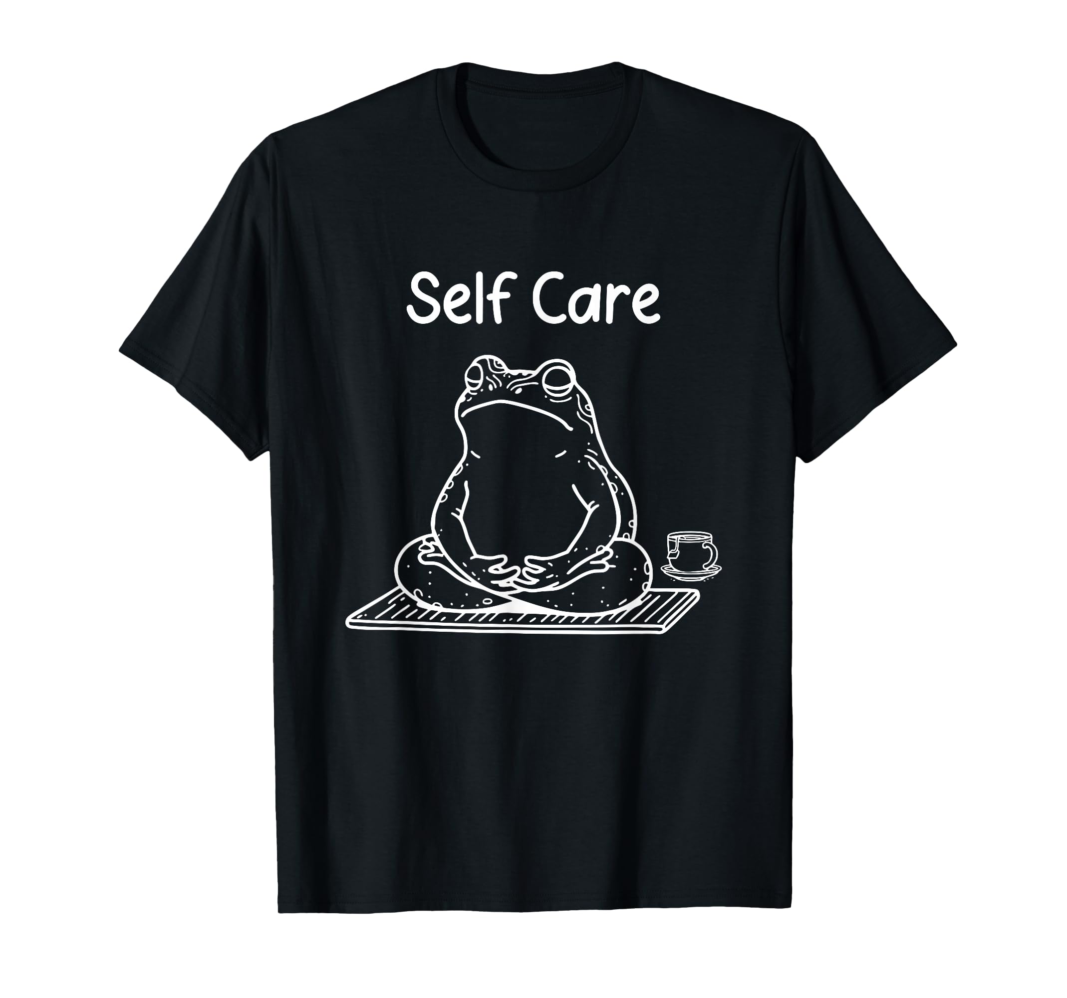 Self Care Frog Drinking Tea T-Shirt - Casual Everyday Wear Unisex - T-Shirt, Sweatshirt, Hoodie
