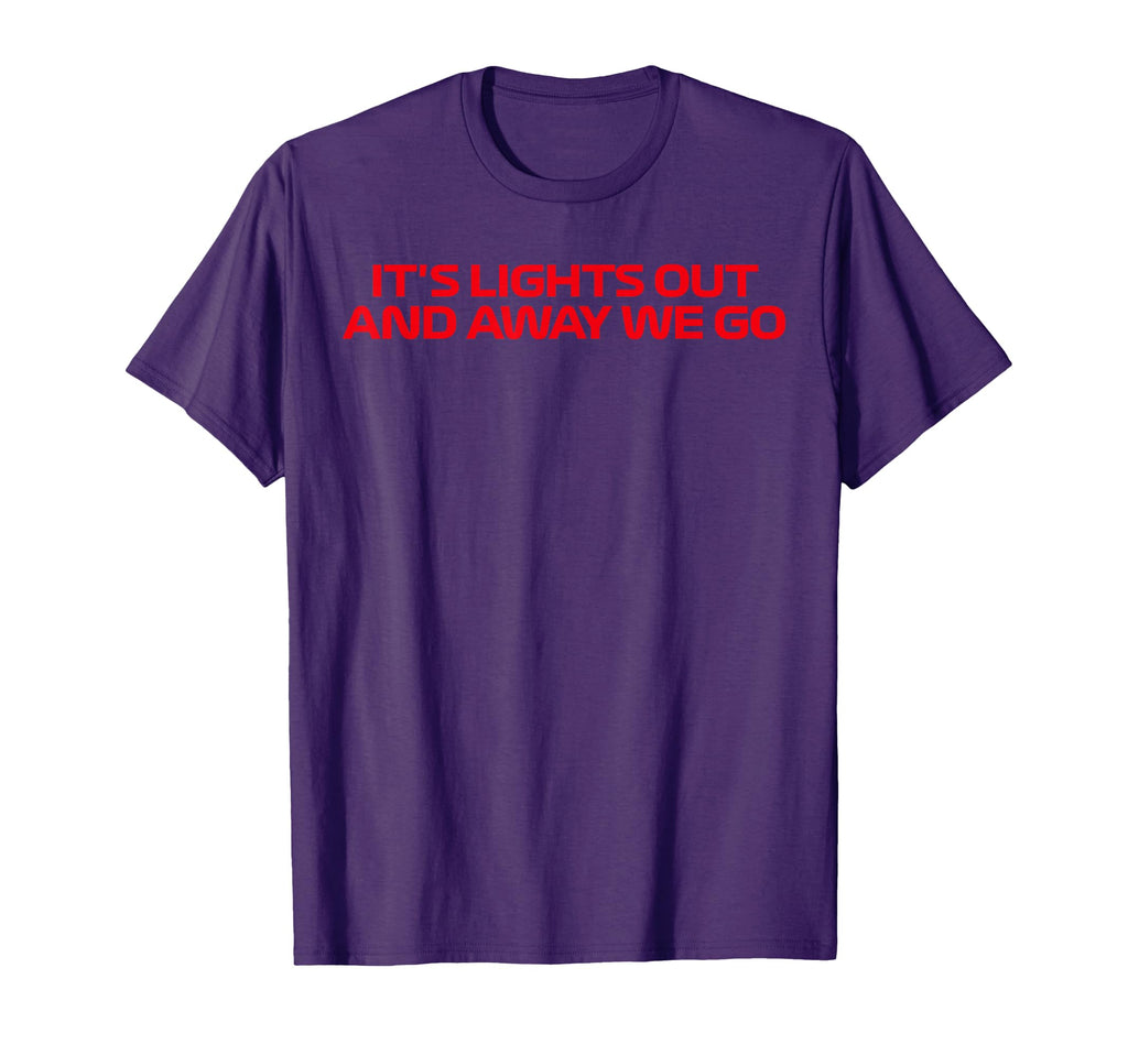 Its Lights Out And Away We Go Race Week T-Shirt - Graphic Print Men Women - T-Shirt, Sweatshirt, Hoodie