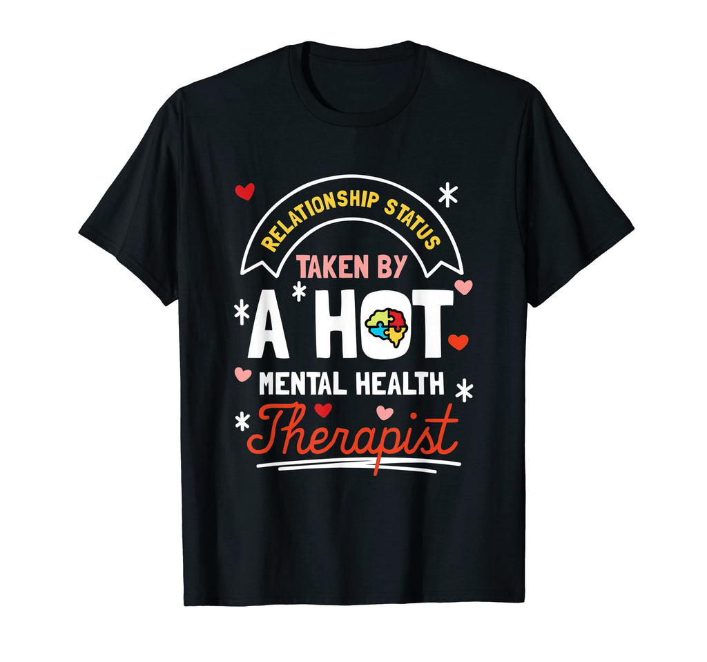 Relationship Status Taken Hot Mental T-Shirt - Unique Graphic Men Women - T-Shirt, Sweatshirt, Hoodie