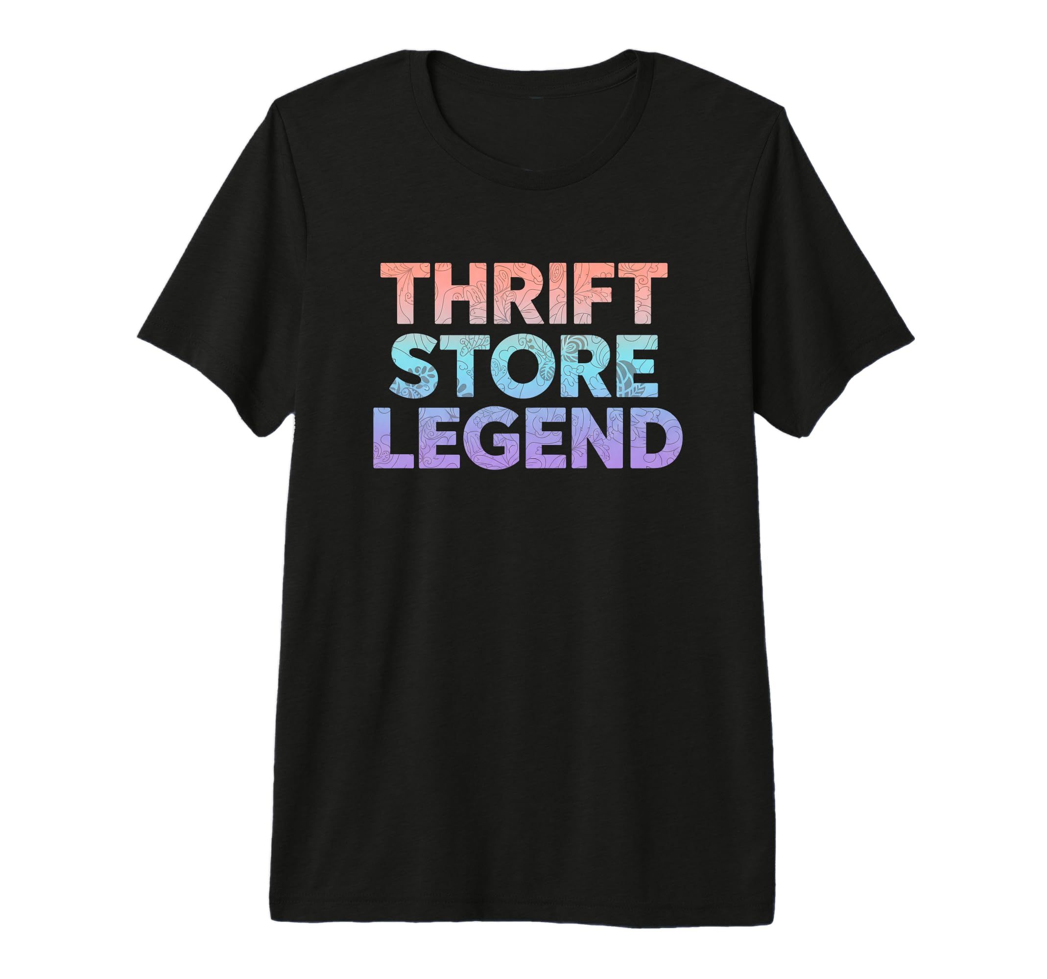 Thrift Store Legend Funny Thrift T-Shirt - Graphic Print Men Women - T-Shirt, Sweatshirt, Hoodie
