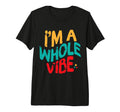Whole Vibe Self Love Empowerment T-Shirt - Graphic Print Men Women - T-Shirt, Sweatshirt, Hoodie