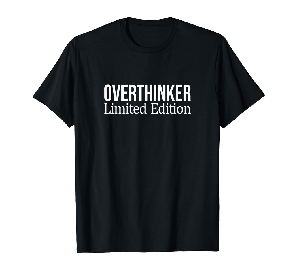 Overthinker T-Shirt - Trendy Graphic for Adults - T-Shirt, Sweatshirt, Hoodie