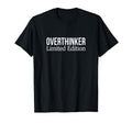 Overthinker T-Shirt - Trendy Graphic for Adults - T-Shirt, Sweatshirt, Hoodie