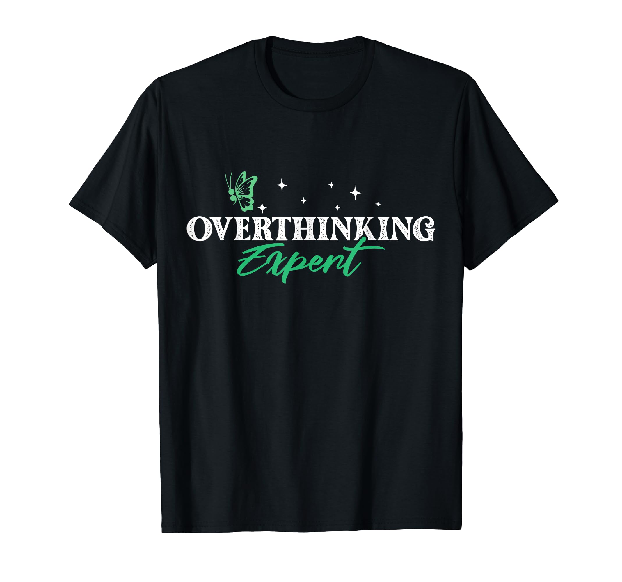 Overthinking Expert Depression Mental T-Shirt - Graphic Print Unisex - T-Shirt, Sweatshirt, Hoodie