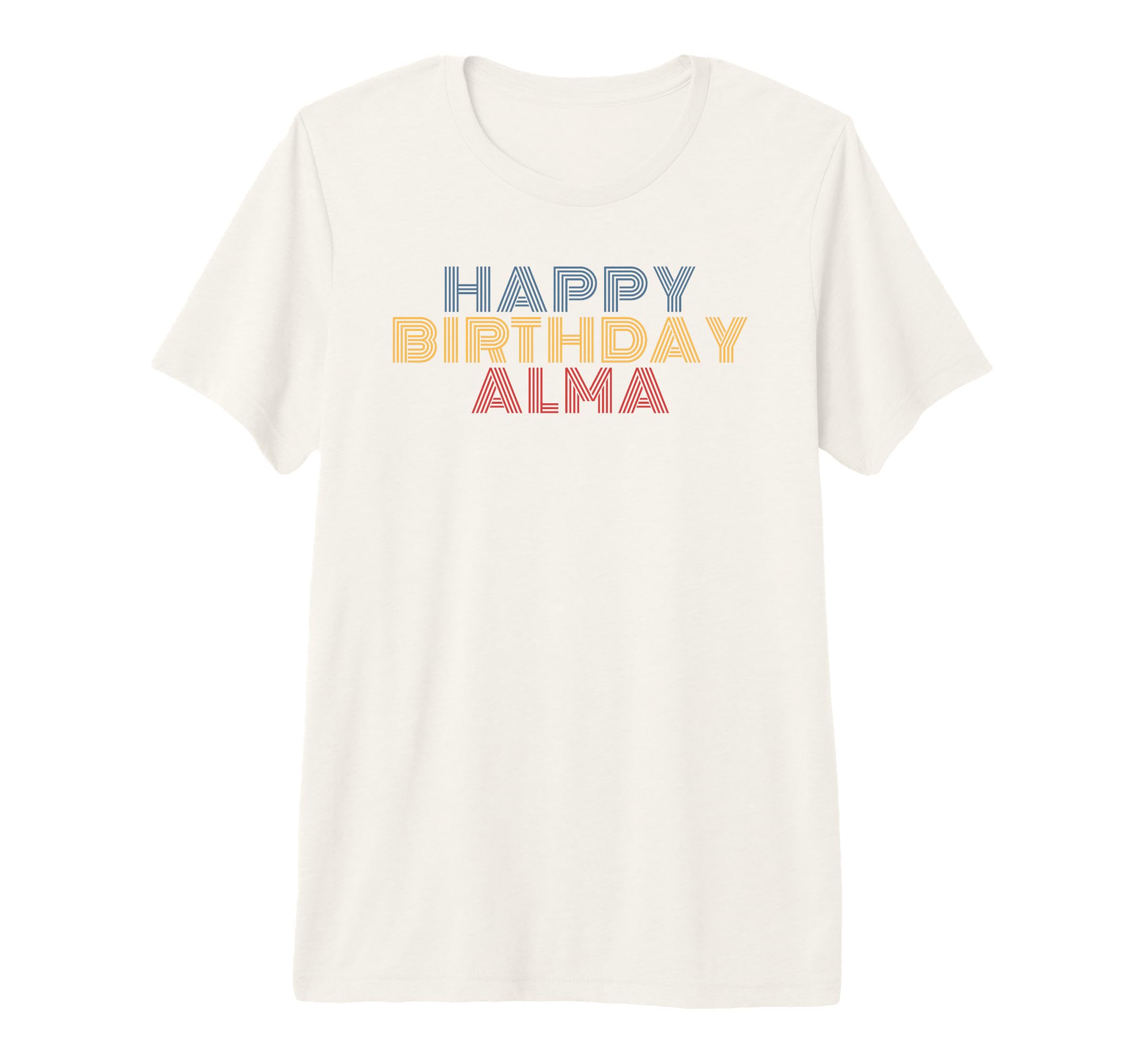 Happy Birthday Alma Personalized T-Shirt - Aesthetic Graphic for Adults - T-Shirt, Sweatshirt, Hoodie