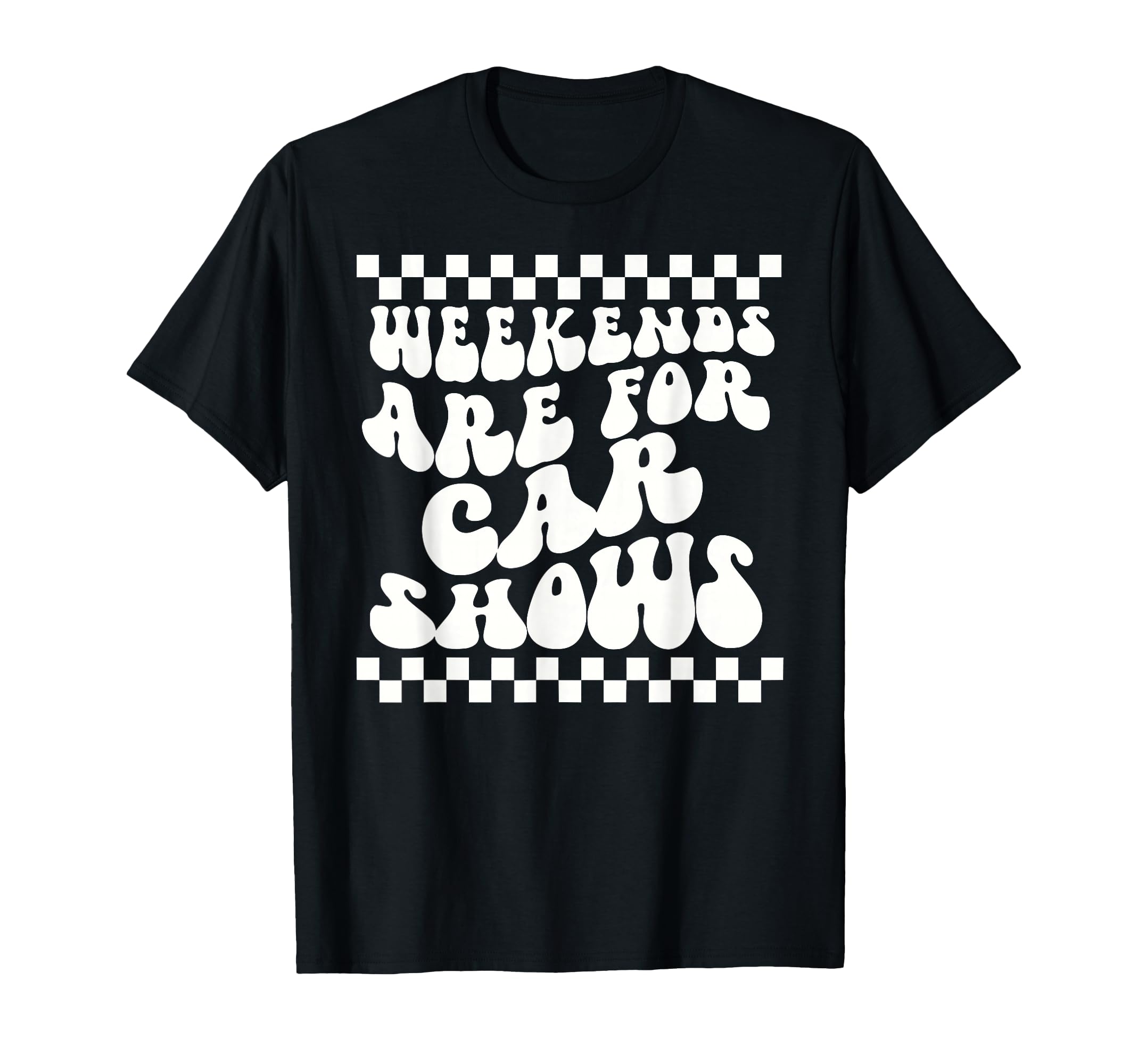 Weekends Are Car Shows Car Show T-Shirt - Unique Graphic Unisex - T-Shirt, Sweatshirt, Hoodie