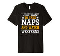 I Just Want To Take Naps And Watch T-Shirt - Novelty Apparel for Adults - T-Shirt, Sweatshirt, Hoodie