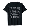 Im Not Old Im Car T-Shirt - Graphic Print Unisex - T-Shirt, Sweatshirt, Hoodie