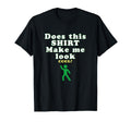 Does This Make Me Funny Typography T-Shirt - Trendy Graphic Unisex - T-Shirt, Sweatshirt, Hoodie