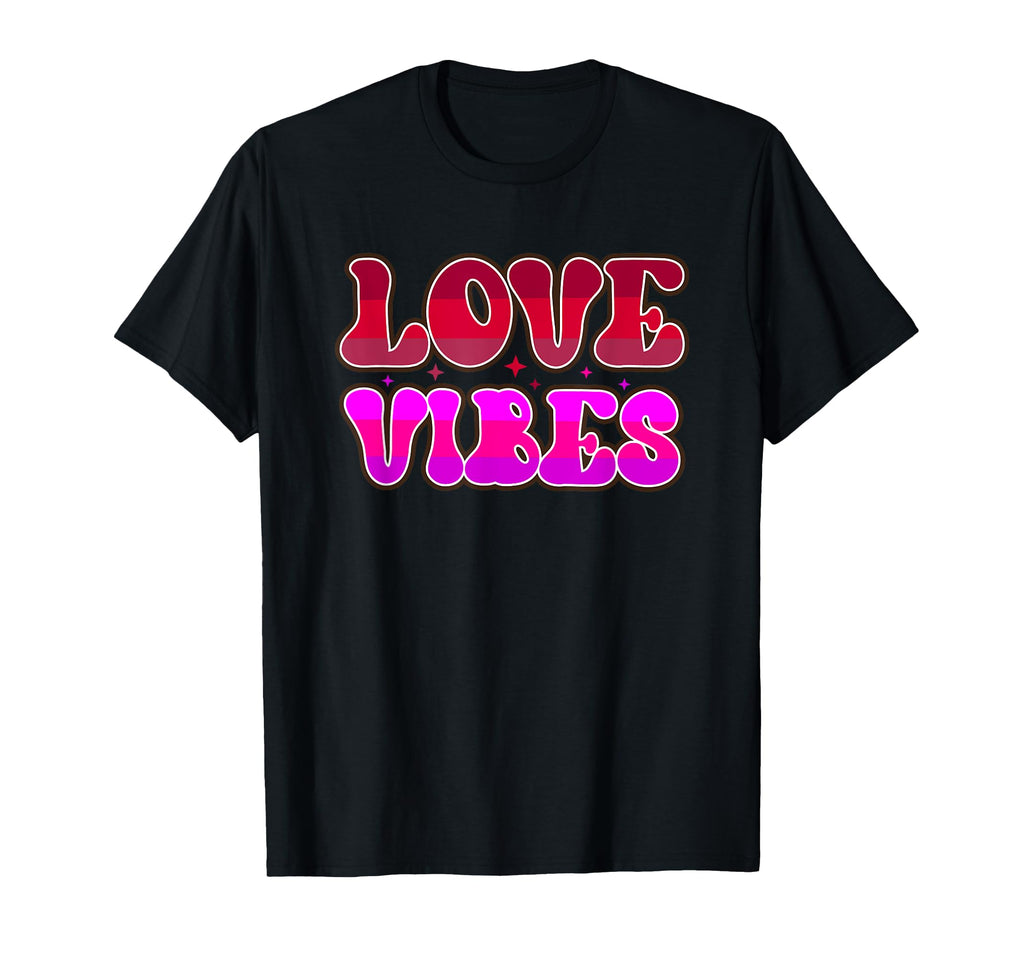 Love Vibes Typography T-Shirt - Novelty Apparel for Adults - T-Shirt, Sweatshirt, Hoodie